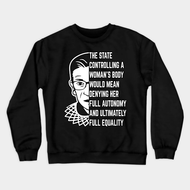 RBG Ruth Bader Ginsburg Defend Roe V Wade Pro Choice Abortion Rights Feminism Crewneck Sweatshirt by Seaside Designs